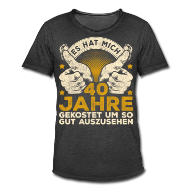 Geburtstag Geschenk Mann T-Shirt - 40. Geburtstag Männer 40 Jahre 40 jährige Männer