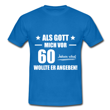 Geburtstag Geschenk Mann T-Shirt - 60. Geburtstag Mann Geschenkidee Tshirt