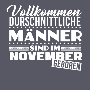 Motiv Geburtstag - Männer - Sarkasmus - November - Spaß