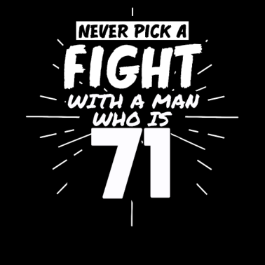 Motiv 71.Geburtstag Männer 71 Jahre alt Mann