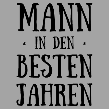 Motiv Geburtstag Mann in Den Besten Jahren Geburtstagspa