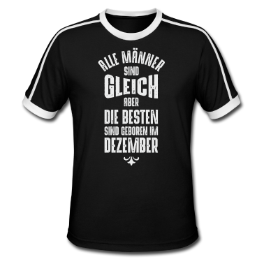 Geburtstag Geschenk Mann T-Shirt - MÄNNER GEBURTSTAG DEZEMBER