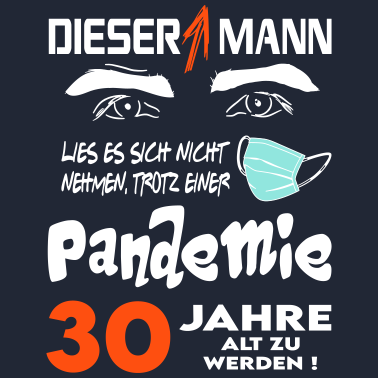 Motiv Geburtstag Mann Pandemie Lockdown Corona 30