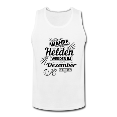 Geburtstag Geschenk Mann Tank Top - Dezember Geburtstag Männer