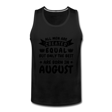 Geburtstag Geschenk Mann Tank Top - August Geburtstag Mann