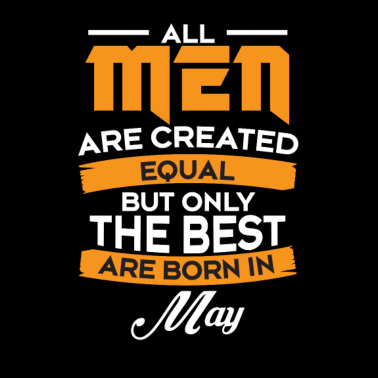 Motiv Geschenk Man - Männer - Vater Geburtstag Mai