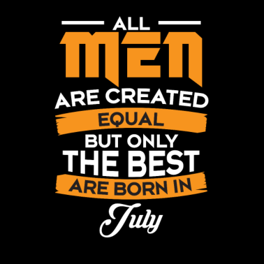 Motiv Geschenk Man - Männer - Vater Geburtstag Juli