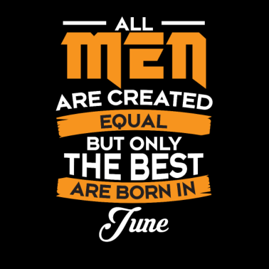 Motiv Geschenk Man - Männer - Vater Geburtstag Juni