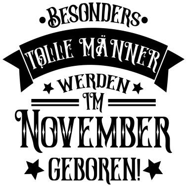 Motiv Geboren im November Geburtstag Mann