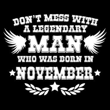 Motiv Man born in November Geburtstag Geschenk Mann