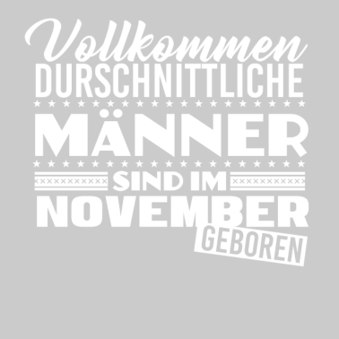Motiv Geburtstag - Männer - Sarkasmus - November - Spaß