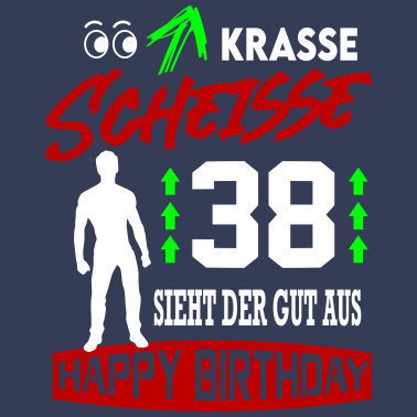 Motiv Sprüche Geburtstag Mann Gut aussehen Geschenk 38