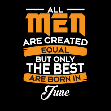 Motiv Geschenk Man - Männer - Vater Geburtstag Juni