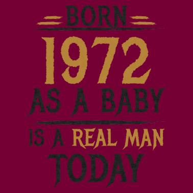 Motiv Richtiger Mann 1972 Geboren Geburtstag Männer