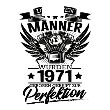 Motiv 50 Geburtstag Männer 1971 Gereift zur Perfektion