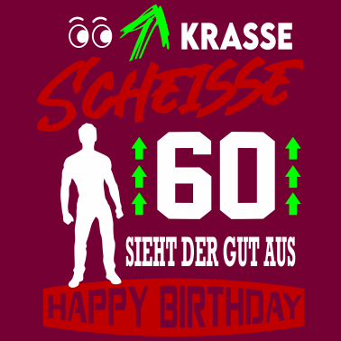 Motiv Sprüche Geburtstag Mann Gut aussehen 60