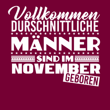 Motiv Geburtstag - Männer - Sarkasmus - November - Spaß