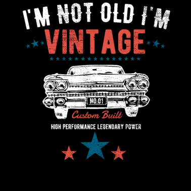 Motiv Geburtstag Männer - Ich bin nicht alt Ich bin Vintage