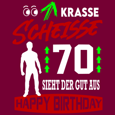 Motiv Sprüche Geburtstag Mann Gut aussehen 70