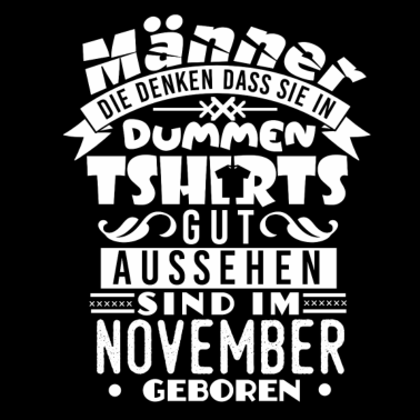 Motiv Geburtstag - Männer - Sarkasmus - November - Spaß