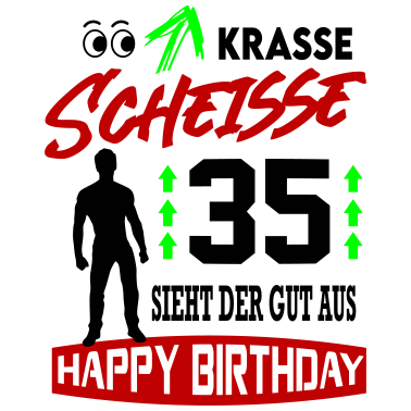 Motiv Sprüche Geburtstag Mann Gut aussehen Geschenk 35
