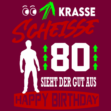 Motiv Sprüche Geburtstag Mann Gut aussehen Geschenk 80