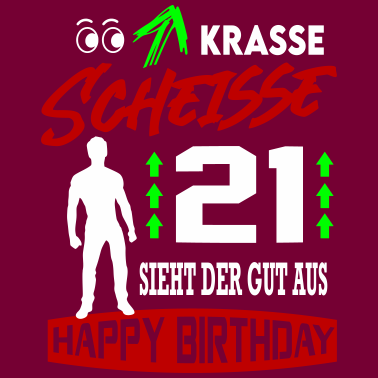 Motiv Sprüche Geburtstag Mann Gut aussehen Geschenk 21