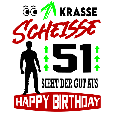 Motiv Sprüche Geburtstag Mann Gut aussehen Geschenk 51