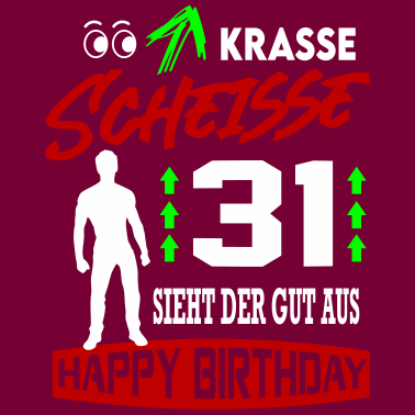 Motiv Sprüche Geburtstag Mann Gut aussehen Geschenk 31