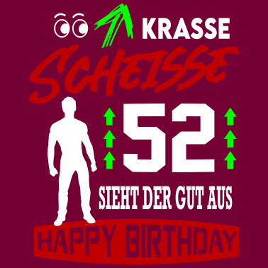 Motiv Sprüche Geburtstag Mann Gut aussehen Geschenk 52