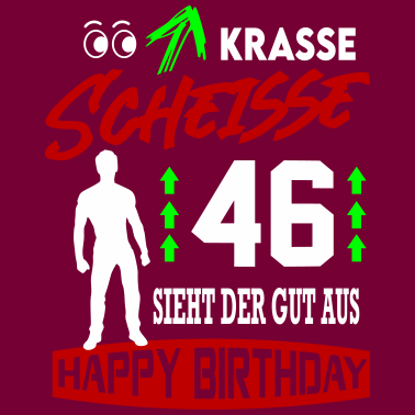 Motiv Sprüche Geburtstag Mann Gut aussehen Geschenk 46
