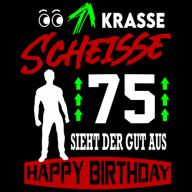 Motiv Sprüche Geburtstag Mann Gut aussehen Geschenk 75