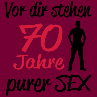 Motiv Geburtstag Mann Sex Geschenkidee Birthday Alter 70