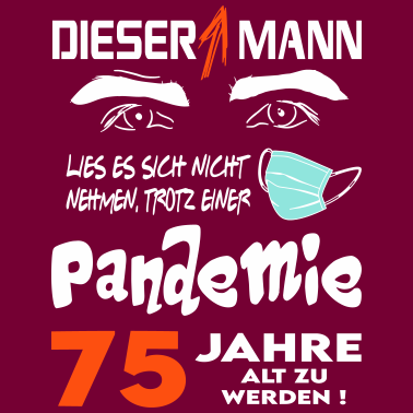 Motiv Geburtstag Mann Pandemie Lockdown Corona 75