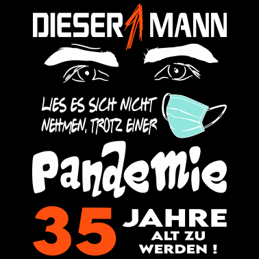 Motiv Geburtstag Mann Pandemie Lockdown Corona 35