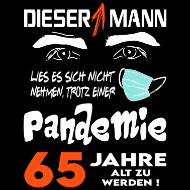 Motiv Geburtstag Mann Pandemie Lockdown Corona 65