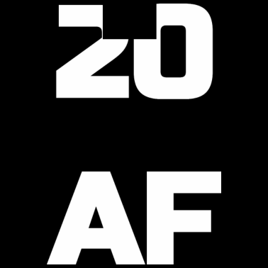 Motiv 20 AF - 20. Geburtstag Männer Frauen zwanzig Geschenk