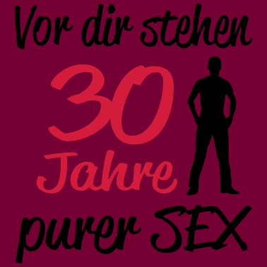 Motiv Geburtstag Mann Sex Geschenkidee Birthday Alter 30