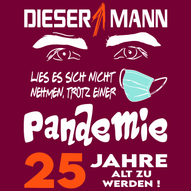 Motiv Geburtstag Mann Pandemie Lockdown Corona 25