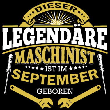 Motiv Maschinist Geburtstag September Männer