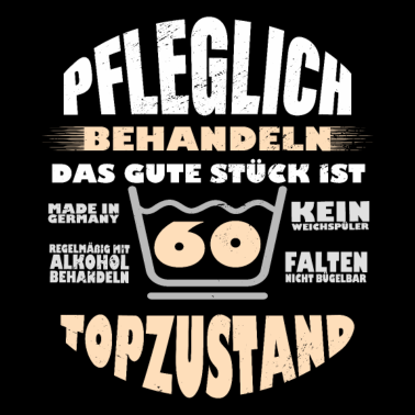 Motiv 60 geburtstag männer -Pfleglich behandeln