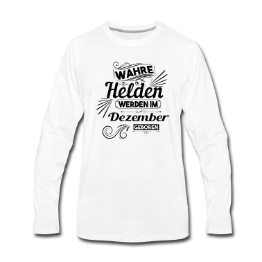 Geburtstag Geschenk Mann Langarmshirt - Dezember Geburtstag Männer
