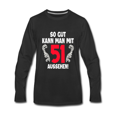 Geburtstag Geschenk Mann Langarmshirt - 51 Jahre Geburtstagskind Feiern Kollege Crew Mann