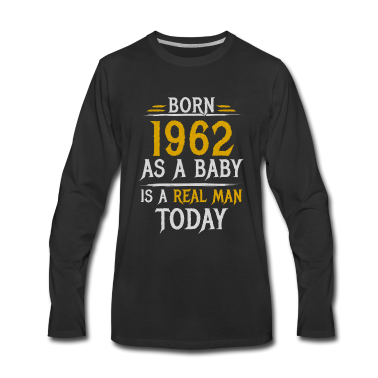 Geburtstag Geschenk Mann Langarmshirt - Richtiger Mann 1962 Geboren Geburtstag Männer