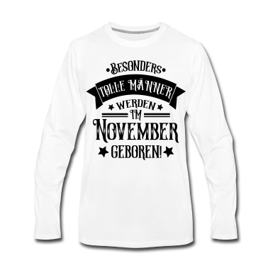 Geburtstag Geschenk Mann Langarmshirt - Geboren im November Geburtstag Mann