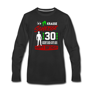 Geburtstag Geschenk Mann Langarmshirt - Sprüche Geburtstag Mann Gut aussehen 30