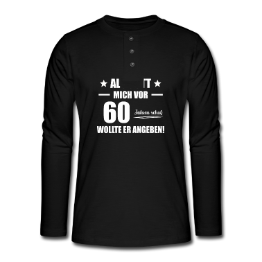 Geburtstag Geschenk Mann Langarmshirt - 60. Geburtstag Mann Geschenkidee Tshirt
