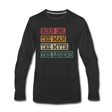 Geburtstag Geschenk Mann Langarmshirt - Jahrgang 1981 Geburtstag Mann Mythos Legende