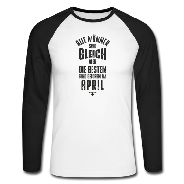 Geburtstag Geschenk Mann Langarmshirt - Männer Geburtstag April