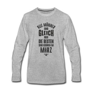 Geburtstag Geschenk Mann Langarmshirt - Männer Geburtstag März